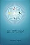 The Precious Treasury of Pith Instructions by Longchen Rabjam