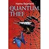 The Quantum Thief by Hannu Rajaniemi