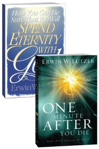 How You Can Be Sure That You Will Spend Eternity With God/One MInute After You Die Set