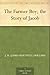 The Farmer Boy; the Story of Jacob by J.H. Willard