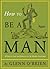 How To Be a Man by Glenn O'Brien