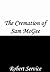 The Cremation of Sam McGee by Robert W. Service