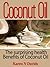 Health Benefits of Coconut Oil by Karen N. Davids