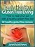 Really Healthy Gluten Free Living - How to heal your gut with... by Janet Matthews