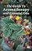 The Guide To Aromatherapy a...