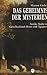 Das Geheimnis der Mysterien. Antike Kulte in Griechenland, Rom und Ägypten.