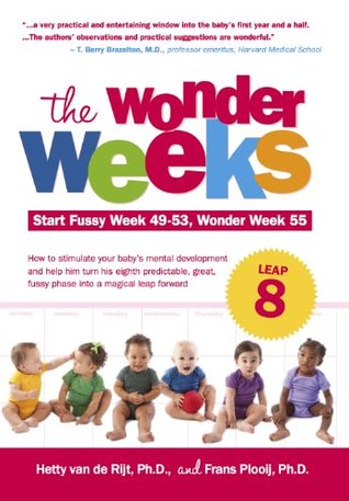 The Wonder Weeks, Leap 8: How to Stimulate Your Baby's Mental Development and Help Him Turn His 10 Predictable, Great, Fussy Phases Into Magical Leaps Forward