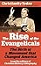 The Rise of the Evangelical...
