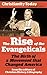 The Rise of the Evangelicals by Douglas A. Sweeney
