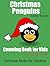 Christmas Penguins: Counting Book for Kids (Christmas Books for Children 5)