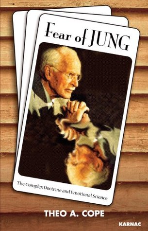 Fear of Jung: The Complex Doctrine and Emotional Science (Kindle Edition)