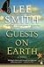 Guests on Earth by Lee  Smith