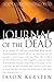 Journal of the Dead: A Story of Friendship and Murder in the New Mexico Desert – A Riveting Recreation of the Shocking Events in Rattlesnake Canyon