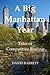 A Big Manhattan Year: Tales...