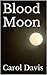 Blood Moon by Carol    Davis