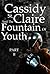 Cassidy St. Claire and the Fountain of Youth: Part II