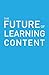 The Future of Learning Content: Digital Textbooks, Open Content, Apple and Beyond! (Next is Now Book 1)