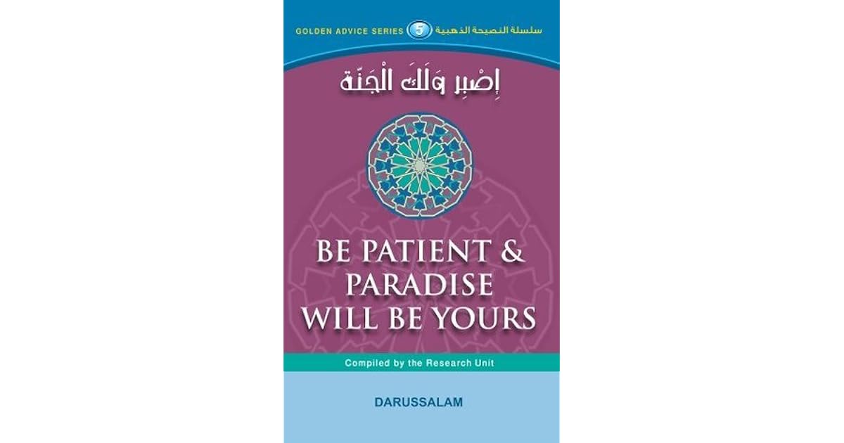 Be Patient And Paradise Will Be Yours By Darussalam