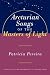 Arcturian Songs Of The Masters Of Light by Patricia Pereira
