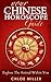 Your Chinese Horoscope Guide: Explore The Animal Within You (Chinese, Chinese Horoscope, New Age, Chinese Astrology, Chinese Books)