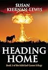 Heading Home: Book 3 of the Irish End Games (The Irish End Game Series) Heading Home: Book 3 of the Irish End Games (The Irish End Game Series)
