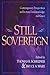 Still Sovereign: Contemporary Perspectives on Election, Foreknowledge, and Grace