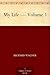 My Life — Volume 1