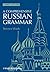 A Comprehensive Russian Grammar (Blackwell Reference Grammars Book 12)