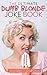 Blonde Jokes: The Ultimate Dumb Blonde Joke Book (Blonde Jokes Galore!): Blonde Jokes for Joke Lovers (Blonde Joke Books 1)