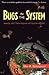 Bugs In The System: Insects And Their Impact On Human Affairs (Helix Books)