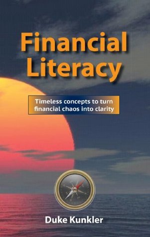 Financial Literacy: Timeless concepts to turn financial chaos into clarity