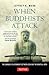 When Buddhists Attack: The Curious Relationship Between Zen and the Martial Arts