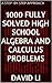 1000 Fully Solved High School Algebra and Calculus Problems