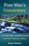 Poor Man’s Commentary (Complete and Unabridged): A 9 Volume Commentary on the Whole Bible Poor Man’s Commentary (Complete and Unabridged): A 9 Volume Commentary on the Whole Bible