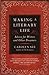 Making a Literary Life by Carolyn See
