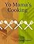 Yo Mama's Cooking
