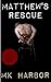 Matthew's Rescue: #3 (The Guardian)