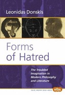 Forms of Hatred: The Troubled Imagination in Modern Philosophy and Literature (Value Inquiry Book Series, 145)