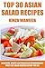 TOP 30 Asian Salad Recipes: Delicious, Mouth-Watering And Extraordinary Must Eat Salad Recipes Before You Die