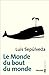 Le Monde du bout du monde by Luis Sepúlveda