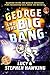George and the Big Bang by Lucy Hawking