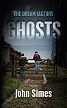 The Dream Factory: Ghosts