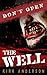 Don't Open The Well by Kirk Anderson