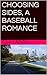 CHOOSING SIDES, A BASEBALL ROMANCE