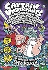 Capt Underpants and the Invasion of the Incredibly Naughty Ca... by Dav Pilkey