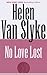 No Love Lost by Helen Van Slyke