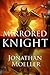 Mirrored Knight (Novella) (Otherworlds, #2)