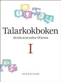 Talarkokboken Del I: att tala så att andra vill lyssna