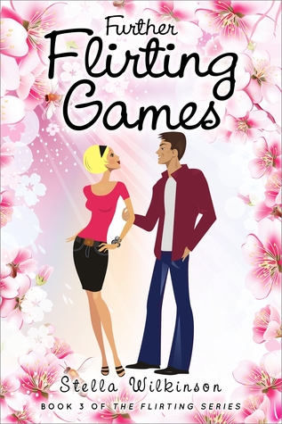Further Flirting Games (The Flirting, #3)