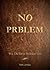 NO Prblem: Wie du dein Prob...